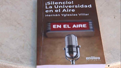 “Silencio. La Universidad del Aire», un texto de Hernán Iglesias Villar. “Silencio. La Universidad del Aire», un texto de Hernán Iglesias Villar.